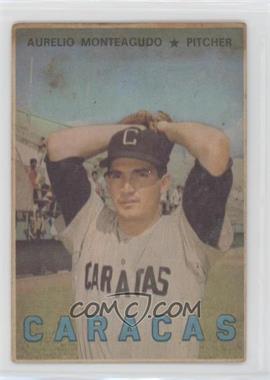 1967 Topps Venezuelan - [Base] #17 - Aurelio Monteagudo