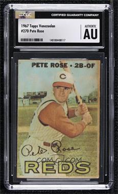 1967 Topps Venezuelan - [Base] #270 - Pete Rose [CGC Authentic]