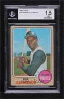 Roberto Clemente (Called Bob on Card) [BGS 1.5 FAIR]