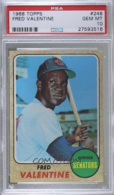 1968 Topps - [Base] #248 - Fred Valentine [PSA 10 GEM MT]