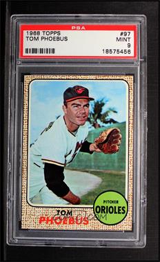 1968 Topps - [Base] #97 - Tom Phoebus [PSA 9 MINT]