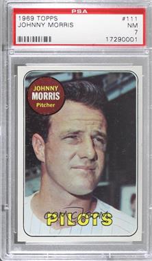 1969 Topps - [Base] #111 - John Morris [PSA 7 NM]