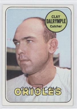 1969 Topps - [Base] #151.2 - Clay Dalrymple (Orioles)
