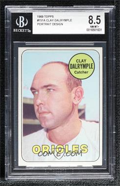 1969 Topps - [Base] #151.2 - Clay Dalrymple (Orioles) [BGS 8.5 NM‑MT+]