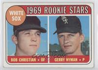 1969 Rookie Stars - Bob Christian, Gerry Nyman