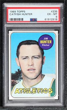 1969 Topps - [Base] #235 - Catfish Hunter [PSA 6 EX‑MT]