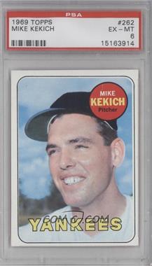 1969 Topps - [Base] #262 - Mike Kekich [PSA 6 EX‑MT]