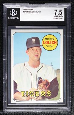 1969 Topps - [Base] #270 - Mickey Lolich [BGS 7.5 NEAR MINT+]