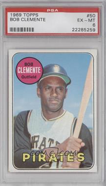 1969 Topps - [Base] #50 - Roberto Clemente (Bob on Card) [PSA 6 EX‑MT]