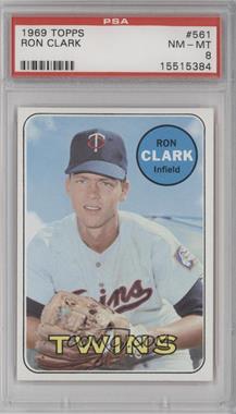 1969 Topps - [Base] #561 - High # - Ron Clark [PSA 8 NM‑MT]