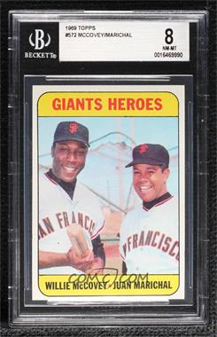 1969 Topps - [Base] #572 - High # - Giants Heroes (Willie McCovey, Juan Marichal) [BGS 8 NM‑MT]