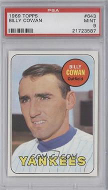 1969 Topps - [Base] #643 - High # - Billy Cowan [PSA 9 MINT]