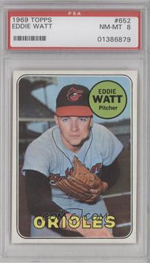 1969 Topps - [Base] #652 - High # - Eddie Watt [PSA 8 NM‑MT]