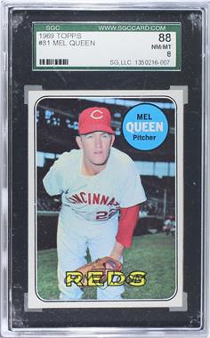 1969 Topps - [Base] #81 - Mel Queen [SGC 88 NM/MT 8]