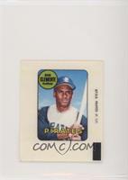 Roberto Clemente (Called Bob on Decal)