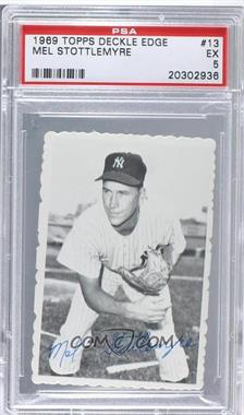 1969 Topps - Deckle Edge #13 - Mel Stottlemyre [PSA 5 EX]