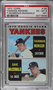 1970 Topps - [Base] #189 - 1970 Rookie Stars - Thurman Munson, Dave McDonald [PSA 6 EX‑MT (ST)]