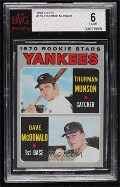 1970 Topps - [Base] #189 - 1970 Rookie Stars - Thurman Munson, Dave McDonald [BVG 6 EX‑MT]