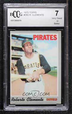 1970 Topps - [Base] #350 - Roberto Clemente [BCCG 7 Very Good or Better]