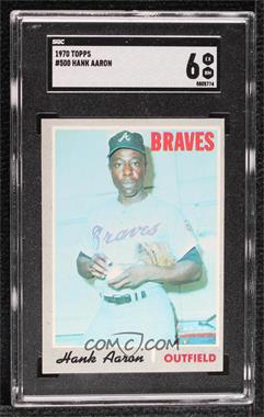 1970 Topps - [Base] #500 - Hank Aaron [SGC 6 EX/NM]