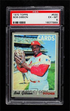 1970 Topps - [Base] #530 - Bob Gibson [PSA 6 EX‑MT]