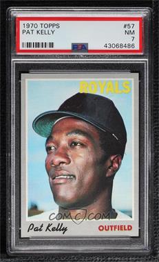 1970 Topps - [Base] #57 - Pat Kelly [PSA 7 NM]