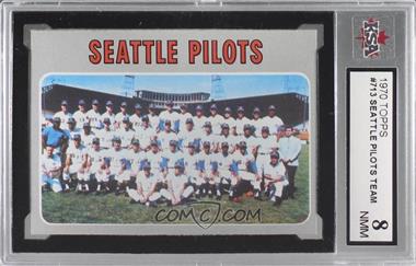 1970 Topps - [Base] #713 - High # - Seattle Pilots Team [KSA 8 NMM]
