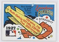 1927 - New York Yankees vs. Pittsburgh Pirates