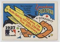 1927 - New York Yankees vs. Pittsburgh Pirates