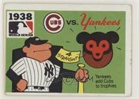 1938 - Chicago Cubs vs. New York Yankees