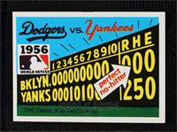 1956 - Brooklyn Dodgers vs. New York Yankees