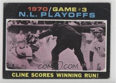 1971 Topps - [Base] #201 - 1970 N.L. Playoffs - Cline Scores Winning Run! [Poor to Fair]