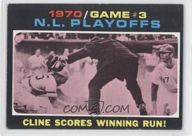 1971 Topps - [Base] #201 - 1970 N.L. Playoffs - Cline Scores Winning Run! [Noted]