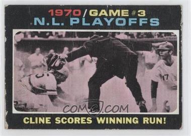 1971 Topps - [Base] #201 - 1970 N.L. Playoffs - Cline Scores Winning Run! [Poor to Fair]