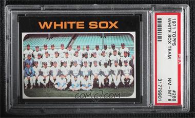 1971 Topps - [Base] #289 - Chicago White Sox Team [PSA 8 NM‑MT]