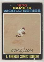 1970 World Series - Game #5: B. Robinson Commits Robbery! [Good to VG…