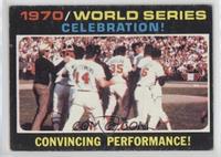 1970 World Series - Celebration! Convincing Performance!