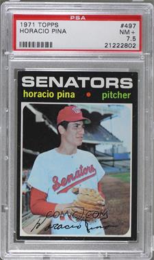 1971 Topps - [Base] #497 - Horacio Pina [PSA 7.5 NM+]