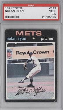 1971 Topps - [Base] #513 - Nolan Ryan [PSA 3.5 VG+]