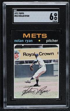 1971 Topps - [Base] #513 - Nolan Ryan [SGC 6 EX/NM]