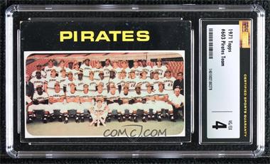 1971 Topps - [Base] #603 - Pittsburgh Pirates Team [CSG 4 VG/Ex+]