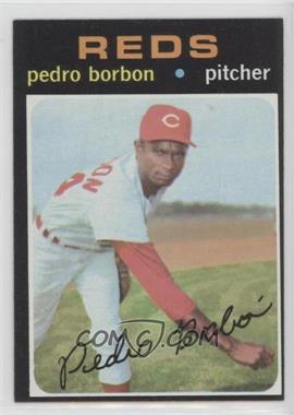 1971 Topps - [Base] #613 - Pedro Borbon [Altered]