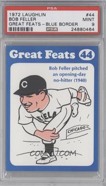 1972 Laughlin Great Feats - [Base] - Blue Border #44 - Bob Feller [PSA 9 MINT]