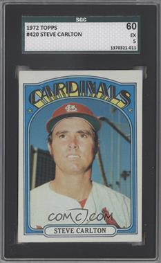 1972 Topps - [Base] #420 - Steve Carlton [SGC 60 EX 5]