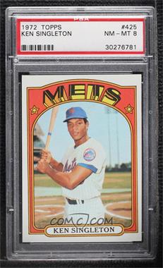 1972 Topps - [Base] #425 - Ken Singleton [PSA 8 NM‑MT]