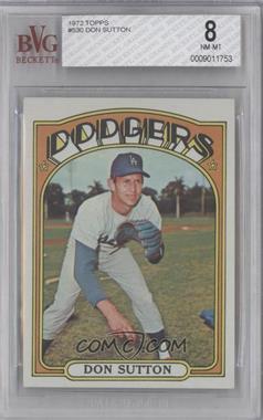 1972 Topps - [Base] #530 - Don Sutton [BVG 8 NM‑MT]