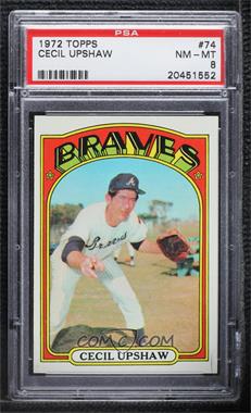 1972 Topps - [Base] #74 - Cecil Upshaw [PSA 8 NM‑MT]