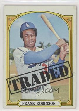 1972 Topps - [Base] #754 - High # - Frank Robinson (Traded)