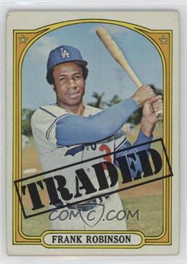 1972 Topps - [Base] #754 - High # - Frank Robinson (Traded)