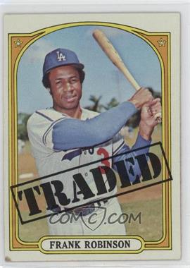 1972 Topps - [Base] #754 - High # - Frank Robinson (Traded)